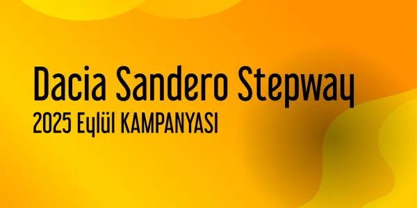 Dacia Sandero Stepway Eylül 2025 Güncel Kampanyaları